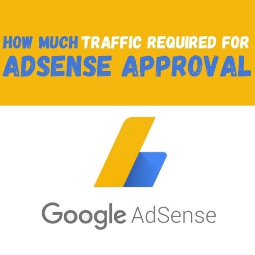 How Much Traffic Required For Adsense Approval | Adsense Approval Trick