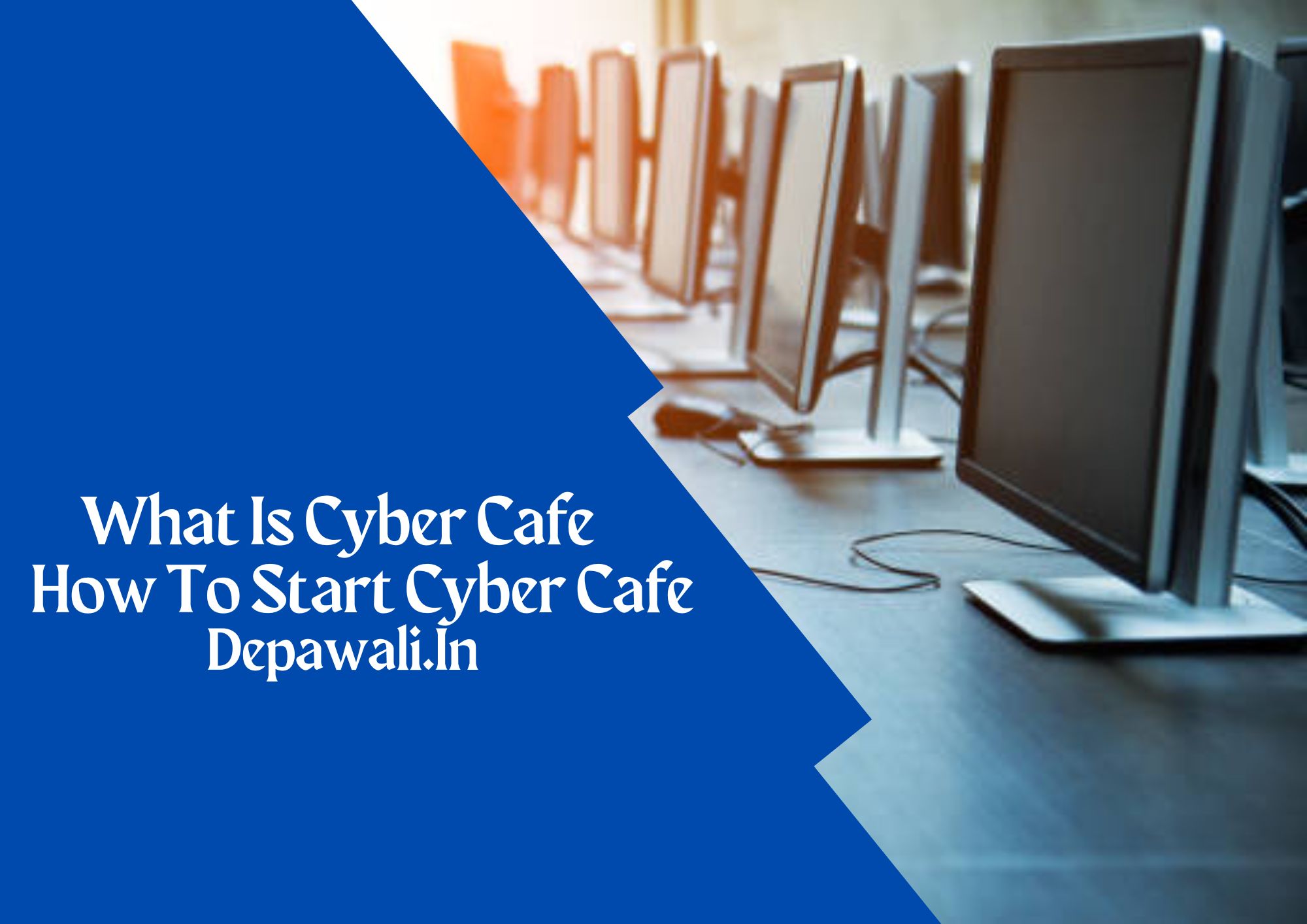 साइबर कैफे क्या है? साइबर कैफे बिजनेस कैसे शुरू करे - (Cyber Cafe In Hindi)