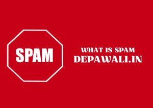 स्पैम का मतलब क्या होता है? (Spam Ka Matlab Kya Hota Hai) - Spam In Hindi Meaning - What Is Spam Meaning In Hindi