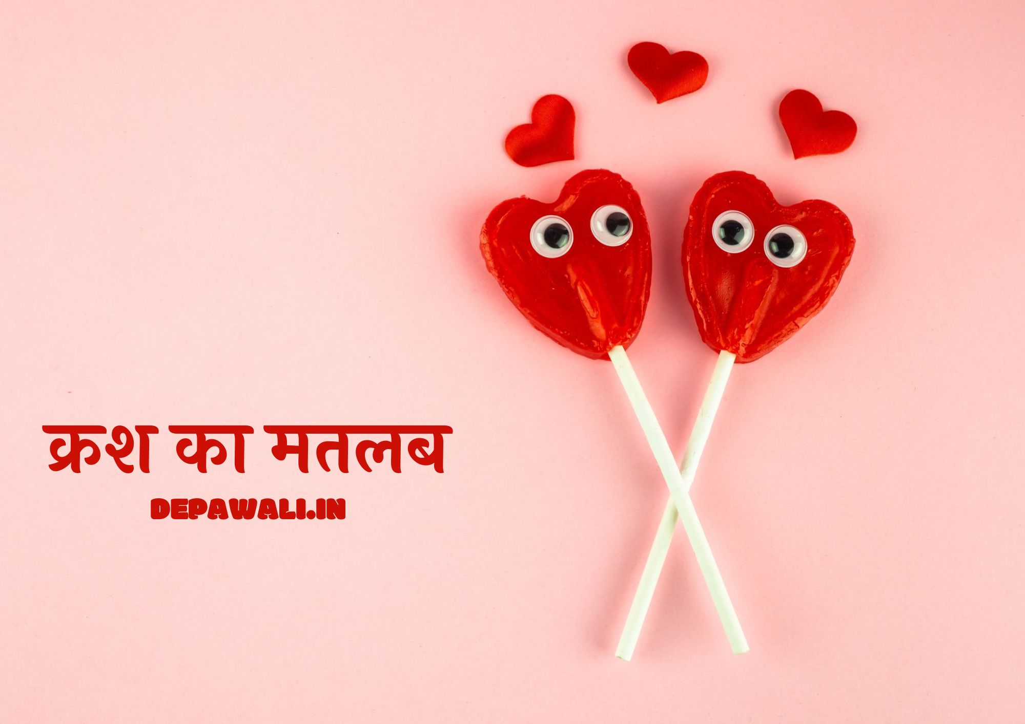 क्रश का मतलब क्या होता है, क्रश मीनिंग इन हिंदी, क्रश मीनिंग इन लव - Crush Meaning In Love - Crush Meaning In Hindi Related To Love